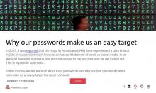 Learn why our passwords make us an easy target for cyber criminals